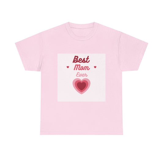 Best Mom Ever Unisex Heavy Cotton Tee - Perfect Gift for Mother's Day, Birthdays, Family Gatherings, Everyday Wear, Casual Style
